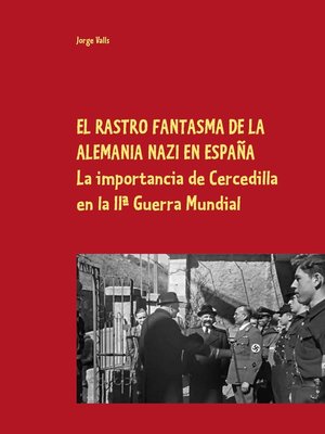 cover image of EL RASTRO FANTASMA DE LA ALEMANIA NAZI EN ESPAÑA